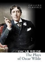 The Plays of Oscar Wilde (Collins Classics) The Plays of Oscar Wilde (Collins Classics)