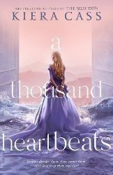 A Thousand Heartbeats - Kiera Cass - Young Adult fantasy v angličtině A Thousand Heartbeats