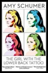 The Girl with the Lower Back Tattoo - Amy Schumer - Biografie a autobiografie v angličtině The Girl with the Lower Back Tattoo