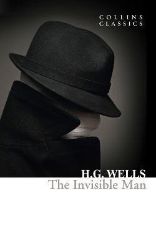 The Invisible Man (Collins Classics) The Invisible Man (Collins Classics)