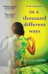 In a Thousand Different Ways - Cecelia Ahern - Romány pro ženy v angličtině In a Thousand Different Ways