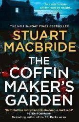The Coffinmaker's Garden - Stuart MacBride - Detektivky v angličtině The Coffinmaker´s Garden