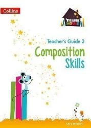 Composition Skills Teacher's Guide 3 Composition Skills Teacher's Guide 3