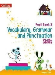 Vocabulary, Grammar and Punctuation Skills Pupil Book 2 (Treasure House) - Anglická gramatika a slovní zásoba Vocabulary, Grammar and Punctuation Skills Pupil Book 2 (Treasure House)