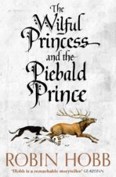 The Wilful Princess and the Piebald Prince - Robin Hobb - Fantasy v angličtině The Wilful Princess and the Piebald Prince