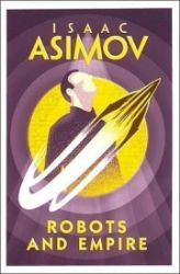 Robots and Empire - Isaac Asimov - Sci-fi v angličtině Robots and Empire