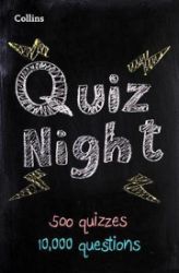 Collins Quiz Night : 10,000 Original Questions in 500 Quizzes Collins Quiz Night : 10,000 Original Questions in 500 Quizzes