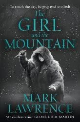 The Girl and the Mountain - Mark Lawrence - Fantasy v angličtině The Girl and the Mountain