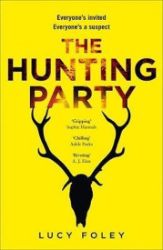 The Hunting Party : Get Ready for the Most Gripping New Crime Thriller of 2019 The Hunting Party : Get Ready for the Most Gripping New Crime Thriller of 2019