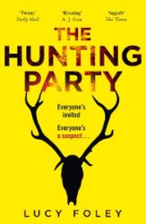 The Hunting Party : Get Ready for the Most Gripping New Crime Thriller of 2019 The Hunting Party : Get Ready for the Most Gripping New Crime Thriller of 2019
