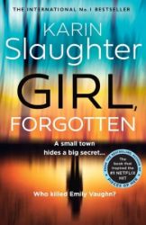Girl, Forgotten - Karin Slaughter - Detektivky v angličtině Girl, Forgotten