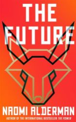 The Future - Naomi Alderman - Sci-fi v angličtině Future