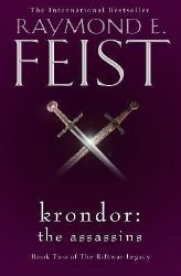 Krondor: The Assassins (The Riftwar Legacy, Book 2) Krondor: The Assassins (The Riftwar Legacy, Book 2)