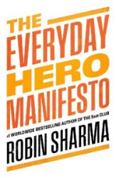 The Everyday Hero Manifesto - Robin S. Sharma - Seberozvojové knihy v agličtině The Everyday Hero Manifesto