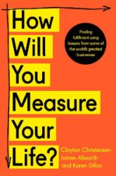 How Will You Measure Your Life? - Seberozvojové knihy v agličtině How Will You Measure Your Life?