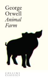 Animal Farm - George Orwell - Collins Classics Animal Farm