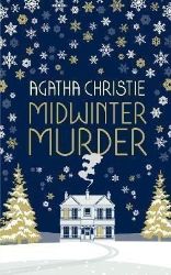 Midwinter Murder: Fireside Tales from the Queen of Mystery Midwinter Murder: Fireside Tales from the Queen of Mystery