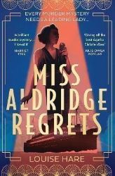 Miss Aldridge Regrets - Louise Hare - Historické romány v angličtině Miss Aldridge Regrets