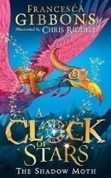 A Clock of Stars: The Shadow Moth - Anglické knihy pro děti A Clock of Stars: The Shadow Moth