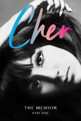 Cher: The Memoir, Part One Cher: The Memoir, Part One