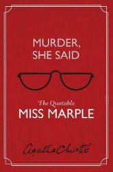 Murder, She Said : The Quotable Miss Marple