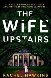 The Wife Upstairs The Wife Upstairs
