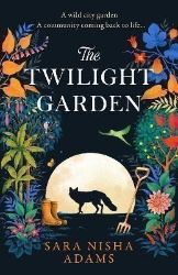 The Twilight Garden - Sara Nisha Adams - Historické romány v angličtině The Twilight Garden