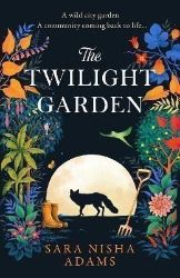 The Twilight Garden - Sara Nisha Adams - Historické romány v angličtině The Twilight Garden