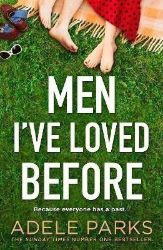 Men I've Loved Before - Adele Parks - Anglická literatura Men I´ve Loved Before