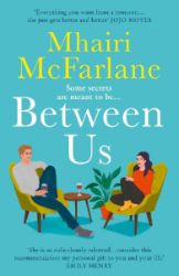 Between Us - Mhairi McFarlane - Romány pro ženy v angličtině Between Us