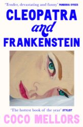 Cleopatra and Frankenstein - Coco Mellors - Současná beletrie v angličtině Cleopatra and Frankenstein