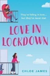Love in Lockdown - Chloe James - Anglická literatura Love in Lockdown