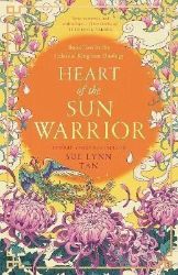 Heart of the Sun Warrior (The Celestial Kingdom Duology, Book 2) - Sue Lynn Tan - Young Adult romantasy Heart of the Sun Warrior (The Celestial Kingdom Duology, Book 2)