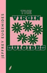 The Virgin Suicides - Jeffrey Eugenides - Romány v angličtině The Virgin Suicides