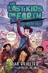 The Last Kids on Earth and the Doomsday Race - Max Brallier - Dětská cizojazyčná literatura The Last Kids on Earth and the Doomsday Race