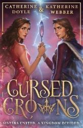Cursed Crowns (Twin Crowns, Book 2) - Catherine Doyle - Young Adult fantasy v angličtině Cursed Crowns (Twin Crowns, Book 2)
