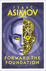 Forward the Foundation (The Foundation Series: Prequels, Book 2) Forward the Foundation (The Foundation Series: Prequels, Book 2)