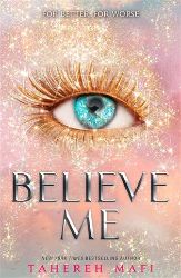 Believe Me - Tahereh Mafi - Young Adult fantasy v angličtině Believe Me