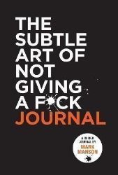 The Subtle Art of Not Giving a F*ck Journal - Mark Manson - Seberozvojové knihy v agličtině The Subtle Art of Not Giving a F*ck Journal