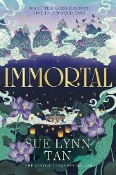 Immortal - Sue Lynn Tan - Young Adult romantasy Immortal