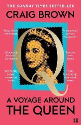 Voyage Around the Queen - Craig Brown - Biografie a autobiografie v angličtině Voyage Around the Queen