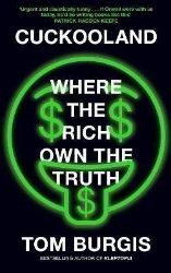 Cuckooland: Where the Rich Own the Truth