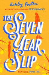 The Seven Year Slip The Seven Year Slip