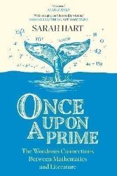 Once Upon a Prime: The Wondrous Connections Between Mathematics and Literature - Knihy o vědě v angličtině Once Upon a Prime: The Wondrous Connections Between Mathematics and Literature