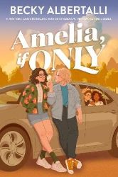 Amelia, If Only Amelia, If Only