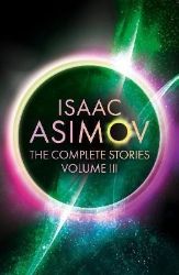 The Martian Way: And Other Stories (The Complete Stories) - Isaac Asimov - Sci-fi v angličtině The Martian Way: And Other Stories (The Complete Stories)