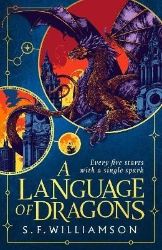 Language of Dragons - S. F. Williamson - Young Adult romantasy Language of Dragons