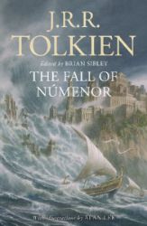 The Fall of Numenor: and Other Tales from the Second Age of Middle-earth