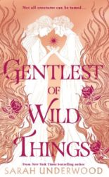 Gentlest of Wild Things - Young Adult fantasy v angličtině Gentlest of Wild Things