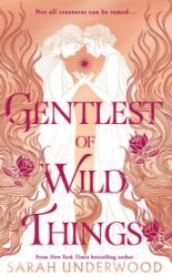 Gentlest of Wild Things - Young Adult fantasy v angličtině Gentlest of Wild Things